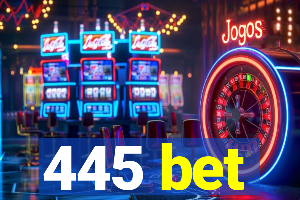 445 bet